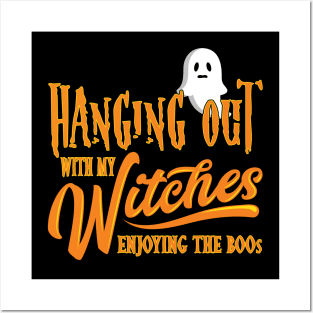 'Hanging with my Witches' Funny Witches Halloween Posters and Art